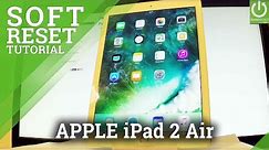 APPLE iPad Air 2 FORCE RESTART / Soft Reset / APPLE Reset