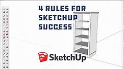 SketchUp: 4 Rules for Success