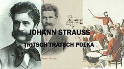TRITSCH TRATSCH POLKA / JOHANN STRAUSS