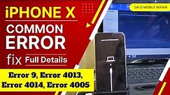 How do I fix error 9 error4013 error4014 on iPhone X?