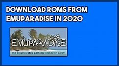 How to Download ROMs from EmuParadise in 2020! (Safest Place To Get ROMs)
