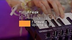What's New? | MiniFreak - Firmware 2.0