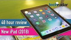 New iPad 2018 48hr review