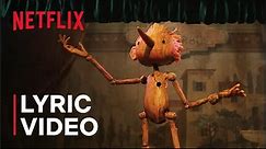 Ciao Papa| Official Lyric Video - Guillermo del Toro's Pinocchio | Netflix