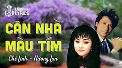 Căn Nhà Màu Tím | Chế Linh - Hương Lan | Official Làng Văn (Lyrics)