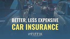 Better, Less Expensive Car Insurance