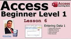 Microsoft Access Beginner 1, Lesson 06: Entering Data, Part 1. For Access 2016, 2019, 365 Tutorial