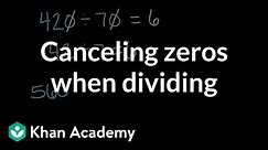 Canceling zeros when dividing | Math | 4th grade | Khan Academy