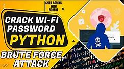 HOW TO CRACK WI-FI PASSWORD USING PYTHON BRUTE FORCE - EDUCATIONAL VIDEO - 2023