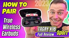 How to pair true wireless earbuds to iPhone and Android: Tagry X18 Sport | Full Review 2023