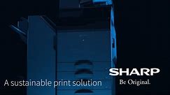 A Sustainable Print Solution - Future Workplace MFP from Sharp