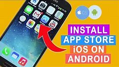 How to Install iOS App Store on Android | App Store for Android
