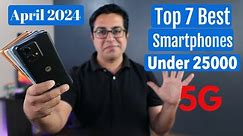 Top 7 Best Phones Under 25000 in April 2024 I Best 5G Smartphone Under 25000