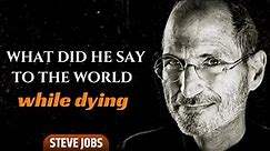 STEVE JOBS : Last Words Will Change Your Life!!! Best Motivational Speech in English