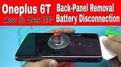 Oneplus 6T Back Panel Removal & Battery Disconnection: How to Open Oneplus 6T