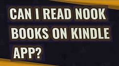 Can I read Nook books on Kindle app?