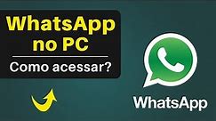 Como Acessar o WhatsApp pelo PC - Passo a Passo