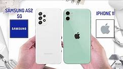 Samsung Galaxy A52 5G vs iPhone 11 | Full Specifications Comparison