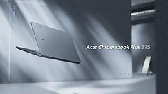 Acer Chromebook Plus 515 – A Chromebook Designed for Your Dynamic Lifestyle | Acer