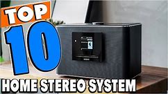Top 10 Best Home Stereo Systems Review In 2024