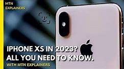 iPhone XS in 2023 | is it still worth buying? | By MTN EXPLAINERS
