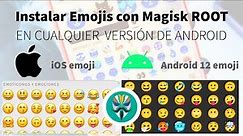 Como instalar Emojis de iOS / iPhone y Android 12 a cualquier Android | ROOT | Magisk - Dernis Ayala