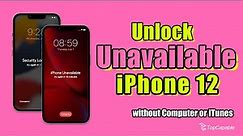 Free Ways to Unlock Unavailable/Security Lockout iPhone 12 without Computer or iTunes