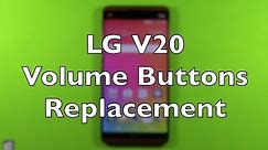 LG V20 Volume Buttons Flex Replacement Repair How To Change