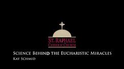 Science Behind the Eucharistic Miracles.mp4