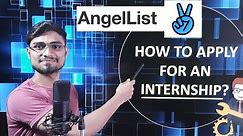 How to apply for an Internship on AngelList| Explained in detail | MathsInDepth