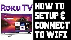 Roku TV How To Connect To Wifi - Roku TV Wifi Setup - Fix Roku TV Wifi Connection Problems Help