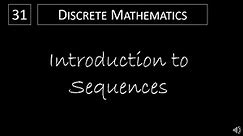 Discrete Math - 2.4.1 Introduction to Sequences