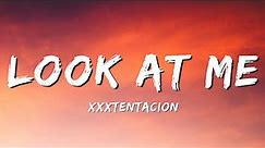 XXXTENTACION - Look At Me! (lyrics)