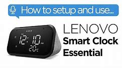 Smart Home - How Do I Set Up and Use The Lenovo Smart Clock Essential?