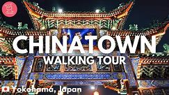 Yokohama Chinatown 🇯🇵 Yokohama, Japan🚶🏻‍♂️Walking Tour 4K HD