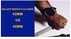 Galaxy Watch 4 Classic 42mm vs 46mm - Which Size is Right For You