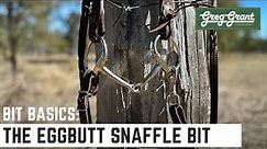 Bit Basics: The Eggbutt Snaffle Bit - Greg Grant Saddlery