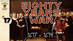 Eighty Years' War (1617 - 1619) Ep. 17 - Mutual Assured Destruction