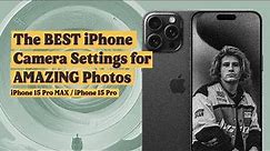 The BEST iPhone Camera Settings for AMAZING Photos | iPhone 15 Pro & iPhone 15 Pro MAX