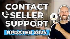 How To CONTACT & CALL Amazon Seller Support | UPDATED 2024