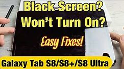 Black Screen? Won't Turn On? Galaxy Tab S8 / S8+ / S8 Ultra (Easy Fixes)