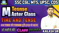 Time & Tense For SSC CGL, CPO, UPSC | Tense Master Class | Tense In English Grammar | Basic of Tense