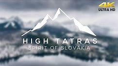High Tatras - Spirit Of Slovakia [4K]