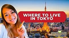Where to live in Tokyo: 10 Best areas/ neighbourhoods to stay in Tokyo, Japan