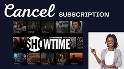 How to Cancel Showtime Subscription