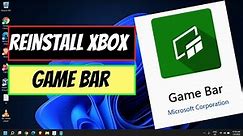 How To Uninstall and Reinstall Xbox Game Bar In Windows 11 To Fix Issues