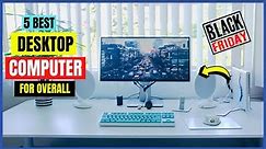 5 Best Desktop Computer Buy on Black Friday Deals 2023 | Best for All-in-One, GeForce RTX & More