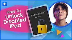 How to Unlock Disabled iPad