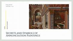 Secrets and Symbols of Annunciation Paintings