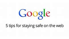 5 tips for staying safe on the web
